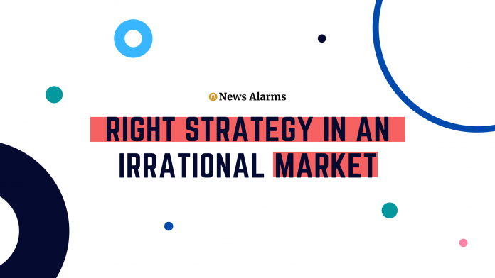 Right Strategy in an Irrational Market